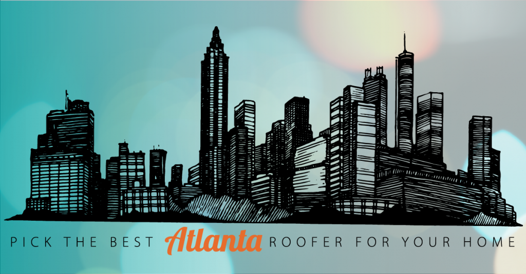 Pick the Best Atlanta Roofer for Your Home