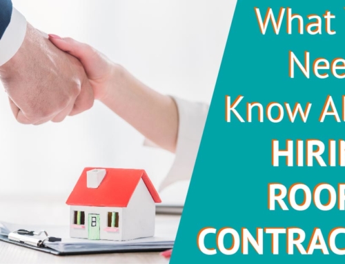What You Need To Know About Hiring A Roofing Contractor