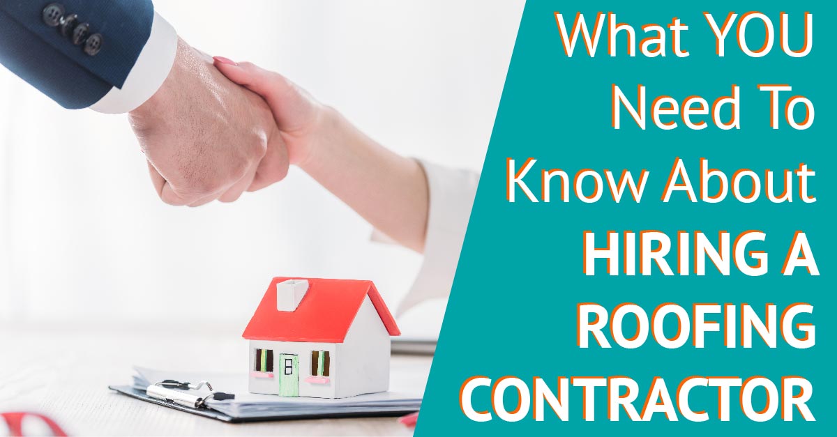 What You Need To Know About Hiring A Roofing Contractor